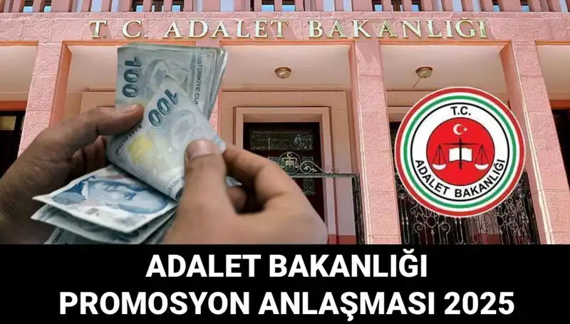 Adalet Bakanlığı Promosyon Anlaşması 2025: Beklenen İhale Tarihleri Açıklandı mı?