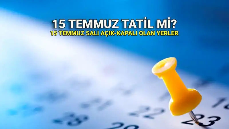 : 15 Temmuz: Resmi Tatil Mi? 2023’te Özel Sektörü de Kapsayacak Mı?