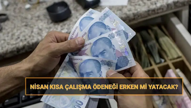 Bayram Öncesi Kısa Çalışma Ödeneği Müjdesi: Erken Yatacak mı?