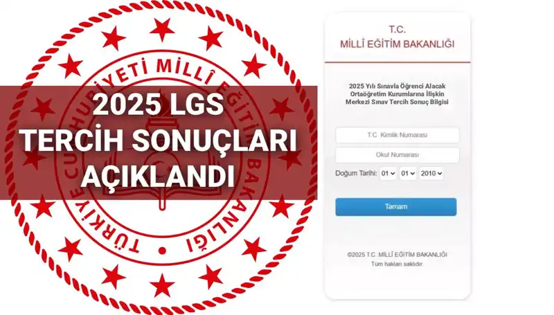 2025 LGS Tercih Sonuçları Açıklandı! Boş Kontenjanlar ve Nakil Takvimi