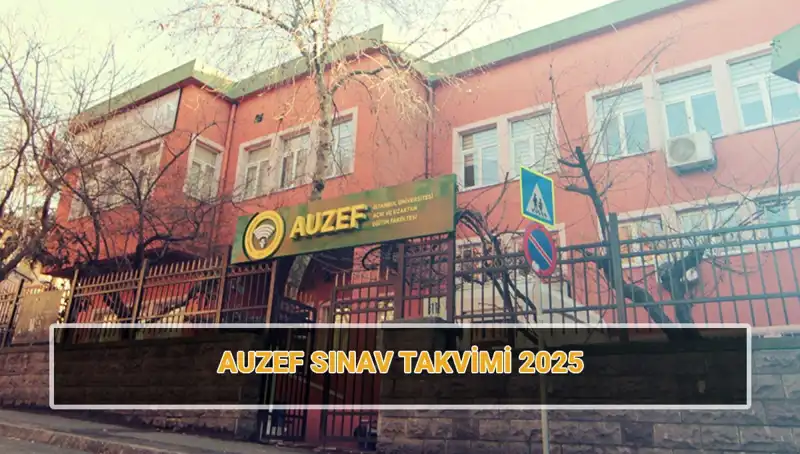 İstanbul Üniversitesi AUZEF Sınav Takvimi 2025: Bahar Dönemi Vize Sınavı Tarihleri Açıklandı