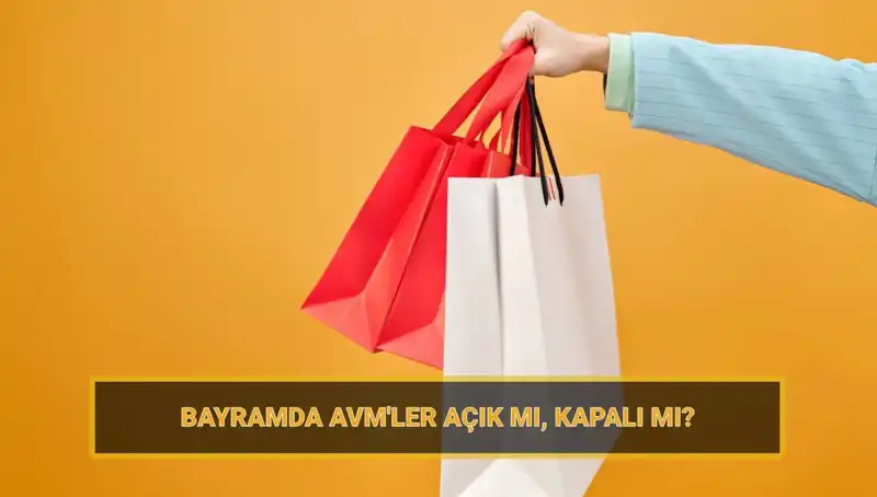 Bayramda Alışveriş Keyfi: AVM'ler Açık mı, Neler Sunuyor?
